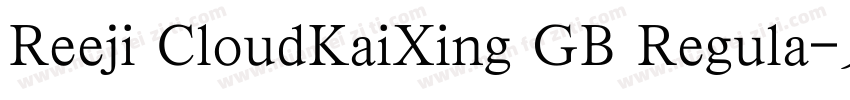 Reeji CloudKaiXing GB Regula字体转换